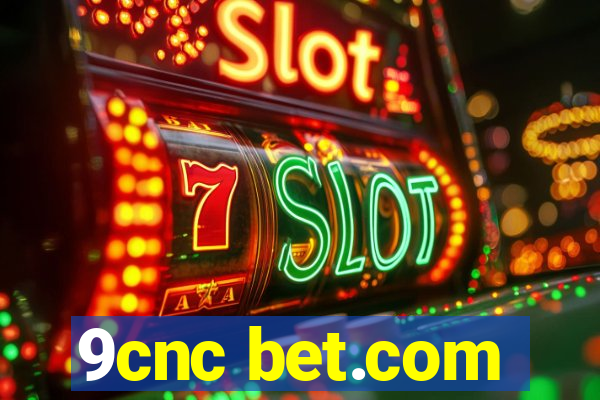 9cnc bet.com